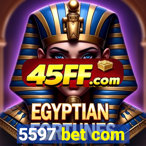 5597 bet com